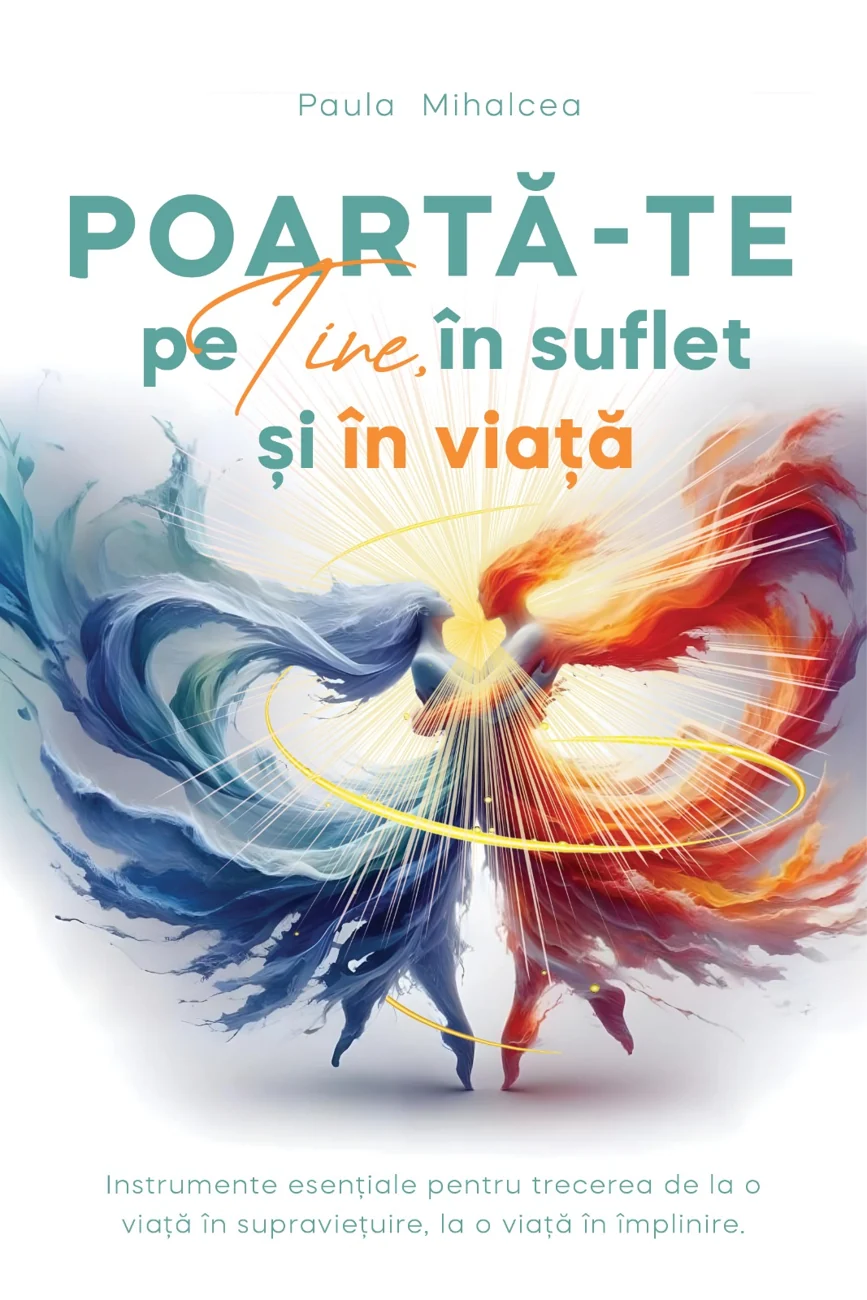 Poartă-te pe Tine, în suflet și în viață.